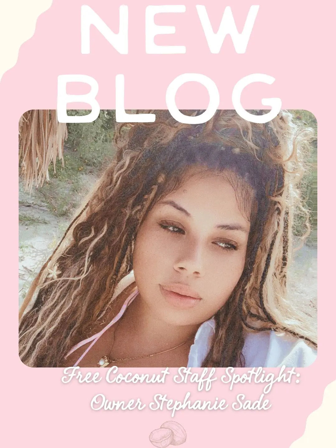 Staff spotlight feature image highlighting Stephanie Sade, owner of The Free Coconut, representing leadership and brand vision.